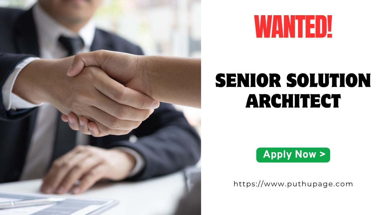 You are currently viewing Senior Solution Architect – Softnotions Technologies (P) Ltd வேலை வாய்ப்பு Technopark, Trivandrum 2025