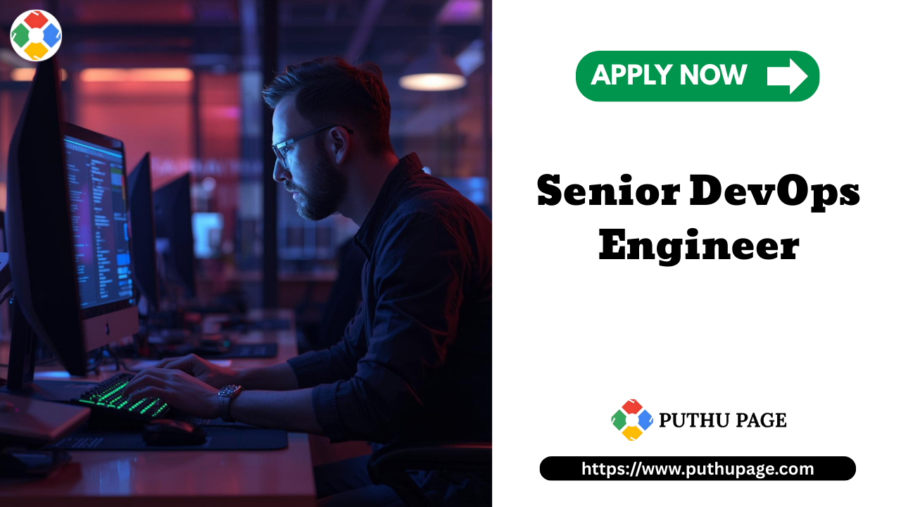 Read more about the article Senior DevOps Engineer வேலை வாய்ப்பு | Enterprise Security & DevOps Career Opportunity