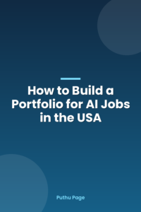 Read more about the article How to Build a Portfolio for AI Jobs in the USA
